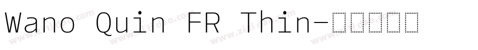 Wano Quin FR Thin字体转换